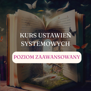 Kurs zaawansowany Ustawień Systemowych II edycja